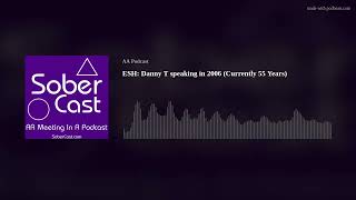 ESH: Danny T speaking in 2006 (Currently 55 Years)