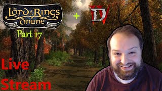 Some LotRO - Then Shifting Gears to Diablo 4 Campfire Chat