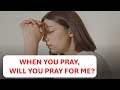 When You Pray Will You Pray For Me Prayer Song With Lyrics Song mp3