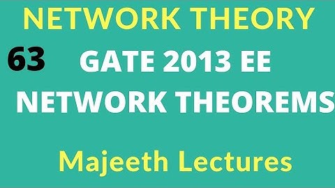Network Theory GATE 2013 EE Thevenins Theorem |#63| @majeethlectures