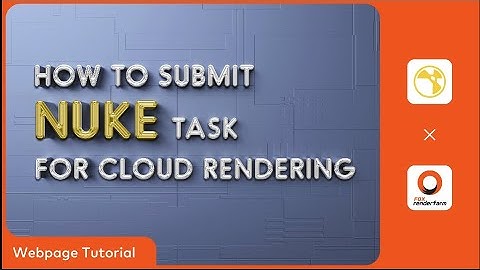 Nuke Cloud Rendering Tutorial | Render with Fox Renderfarm Webpage