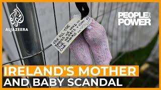 Ireland's Mother and Baby Scandal (Part 2) | People and Power