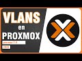 Configurar VLANS con PROXMOX PVE