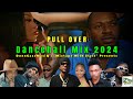 Dancehall Mix 2024 PULL OVER Govana X Jada Kingdom Chronic Law Shenseea Masicka mp3