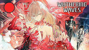 🔴 Wuthering Waves 2.5 - New Main Story Quest Full Playthrough Livestream