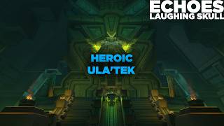 Echoes vs Ula'tek Heroic (Week 1) | Devastation Evoker PoV