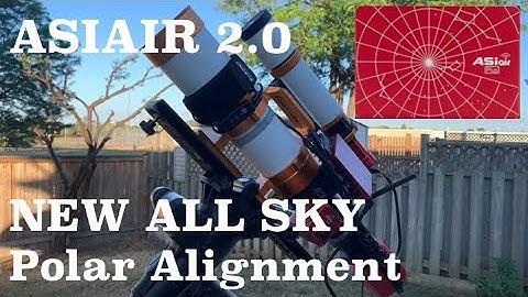 ASIAIR NEW ALL SKY POLAR ALIGNMENT With VERSION 2.0