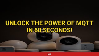 Unlock the Power of MQTT in 60 Seconds! #Shorts