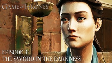 Game Of Thrones Walkthrough Part 3 - Episode 3: The Sword In The Darkness