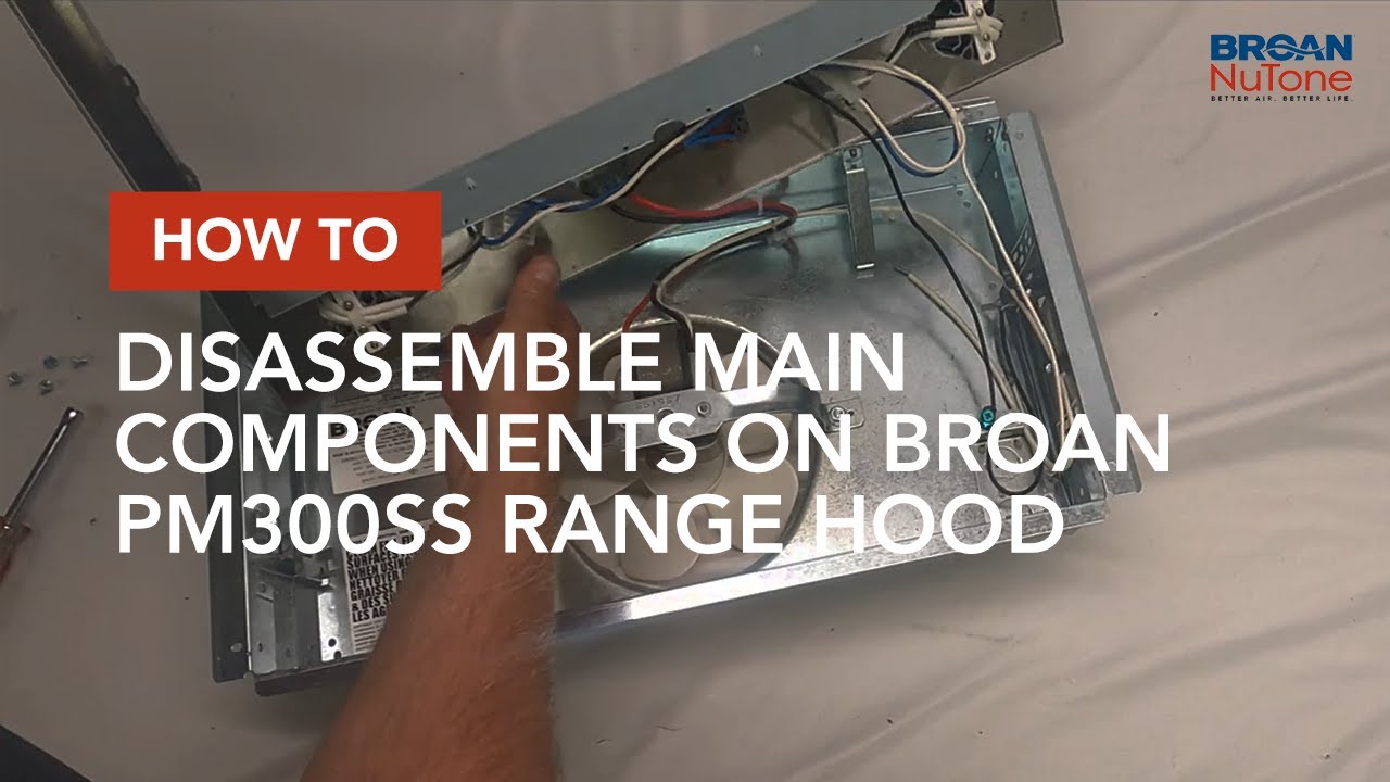 How to Disassemble Main Components on Broan PM30SS Range Hood - YouTube