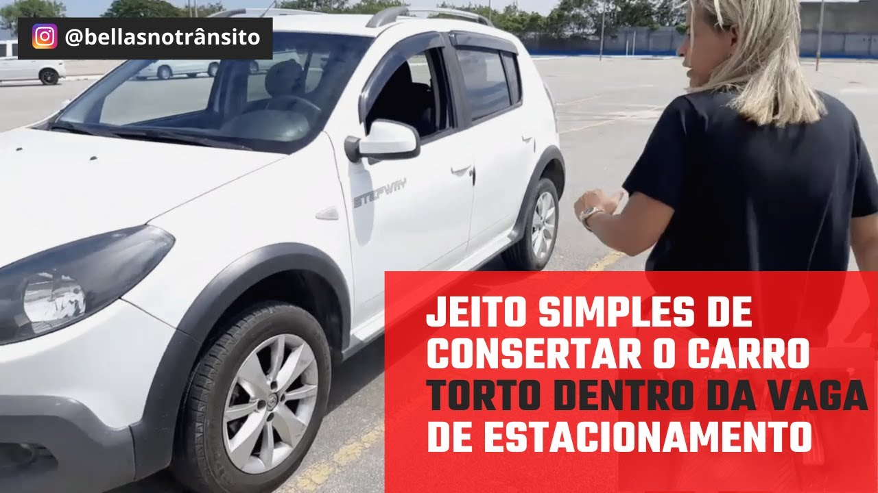 JEITO SIMPLES DE CONSERTAR O CARRO TORTO NA VAGA DE ESTACIONAMENTO