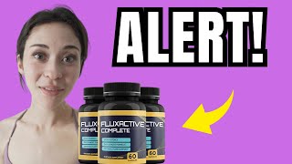 FLUXACTIVE COMPLETE REVIEWS (❌⚠️ALERT❌⚠️) - FLUXACTIVE COMPLETE REVIEW - FLUXACTIVE COMPLETE