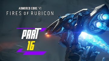 Armored Core 6: Fires of Rubicon - Chapter 3: Attack the Refueling Base Gameplay Walkthrough