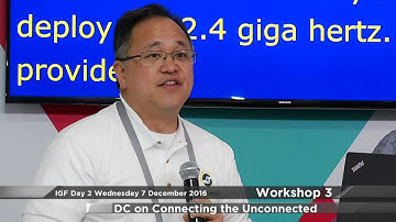 IGF 2016 - day 2 - WK 3 - DC on Connecting the Unconnected