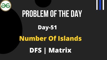 Number Of Islands  | Day-51 Problem of the day | C++ | Number Of Islands II | Number Of Islands GFG