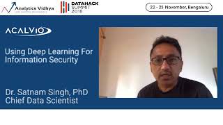 DataHack Summit 2018: Using Deep Learning for Information Security (Dr. Satnam Singh)