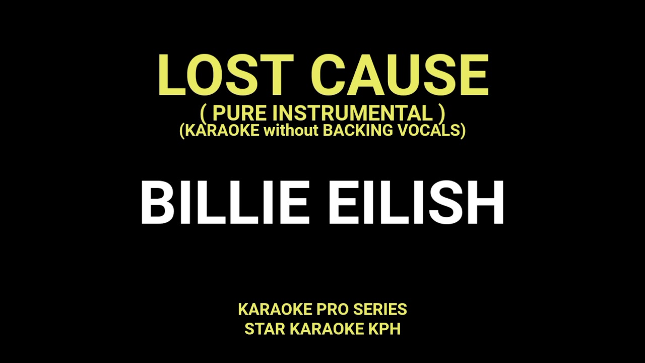 Billie Eilish - Lost Cause ( NO BACKING VOCALS with LYRICS )