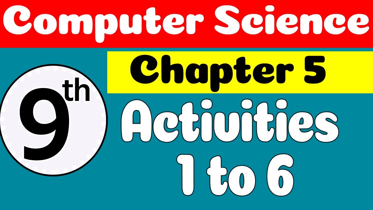 9th Computer Science Ch 5 Activities 1 to 6 | Class 9th Science Ch 5 ...