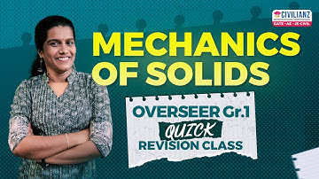 PWD/IRRIGATION/LSGD Overseer Grade 1 | Quick Revision Class | Mechanics Of Solids | Civilianz