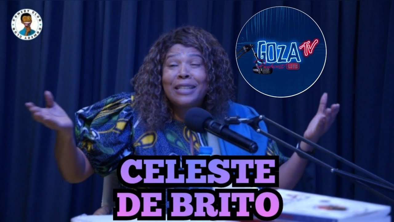 GOZAtv c/T.C apresenta CELESTE DE BRITO (+ CONHECIDA PELO CASO DA 