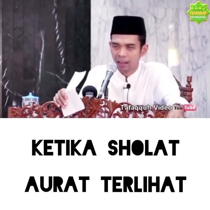 KETIKA SHOLAT AURAT TERLIHAT