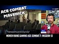 TOPGUN: MAVERICK? Fighter Pilot Reacts to ACE COMBAT 7: Mission 13