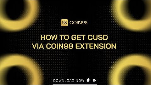 How to get CUSD via Coin98 Extension