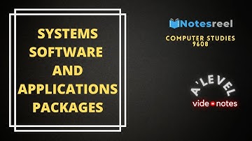 Systems Software and Applications Packages | A Level Notes Computer Studies 9608
