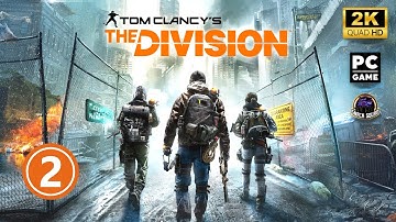 THE DIVISION - Part 2 - Live Gameplay Playthrough [2K 1440p PC]