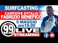 SURFCASTING con FABRIZIO BENEFICO su VICE99FISHING LIVE STREAMING - 09/05/2020