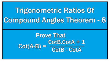 Trigonometric Ratios Of Compound Angles Theorem - 8 / Maths Trigonometry
