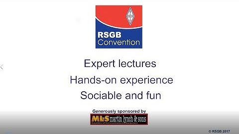 The RSGB Convention: expert lectures, practical experience, fun