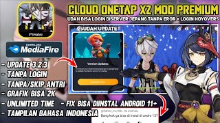 Cloud OneTap Mod Premium Unlimited Time, Grafik 2K, Skip Antri Dan Bisa di  Install Android 11+ 