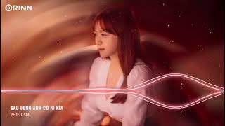 Phía Sau Lưng Anh Kìa Remix ft Em Ơi Đừng Sầu Remix  Nhạc Trẻ Remix Hot TikTok Vinahouse