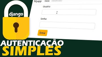 Django: Autenticação de Usuário (Simples)
