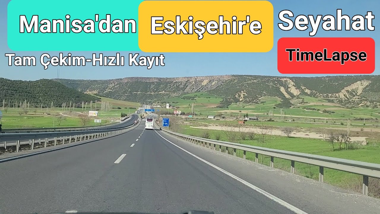 Manisa'dan Turgutlu Ahmetli Salihli Kula Gediz Kütahya ve Eskişehire Seyahat | Hızlı Kayıt-TimeLapse