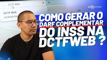 COMO GERAR O DARF COMPLEMENTAR DO INSS DA DCTFWEB?
