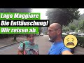 #4 Adria Compact Supreme DL - Anreise Lago Maggiore - Campingplatz Katastrophe - Wir reisen ab !!!