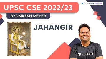 Jahangir | Indian History | UPSC CSE/IAS | Byomkesh Meher