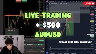 [LIVE] Trading AUDUSD | + $500 Profit | $25k Prop Firm Challenge