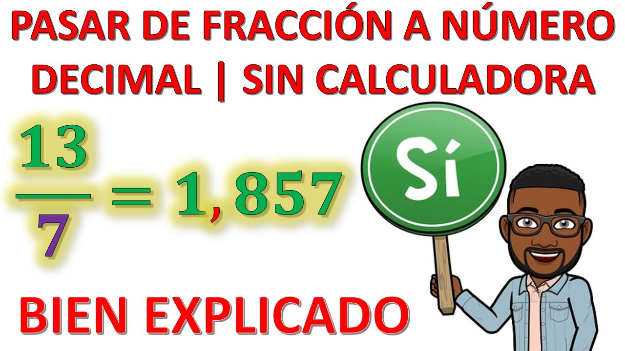COMO PASAR UNA FRACCION IMPROPIA Y PROPIA A NUMERO DECIMAL - YouTube