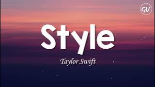 Taylor Swift - Style [Lyrics]