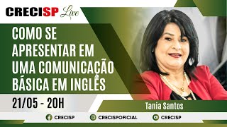 Como se apresentar em uma Comunicação Básica em Inglês - Tania Santos