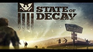 State of Decay - Day 1 -Home sweet home
