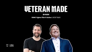 GOD TALKS w/ Ed Rush | USMC Fighter Pilot, Author, & Speaker