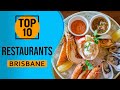 Top 10 best restaurants in brisbane australia