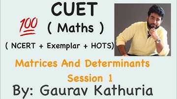 CUET 2023 Domain Maths MCQ | Matrices MCQ | Determinants MCQ | Practice Session 1| IPMAT | JEE MAINS