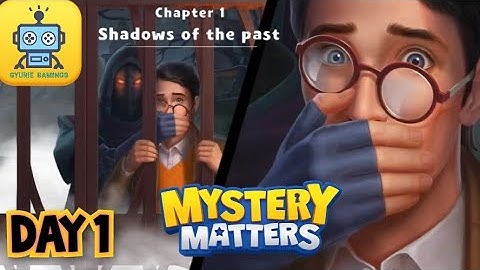 Mystery Matters Storyline : Day 1 - Shadows of past years