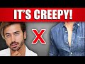 10 Things You THINK Make You Look HOT... But YOU LOOK CREEPY!