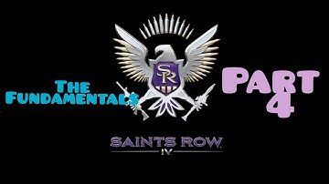 Saints Row IV - The Fundamentals